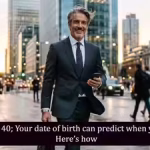Rich by 30 or 40; Your date of birth can predict when you’ll get rich, Here’s how